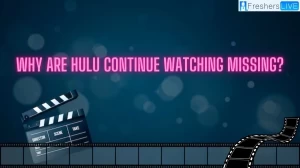 Why are Hulu Continue Watching Missing?, What Happened to Hulu Continue Watching?, Where is Continue Watching on Hulu?