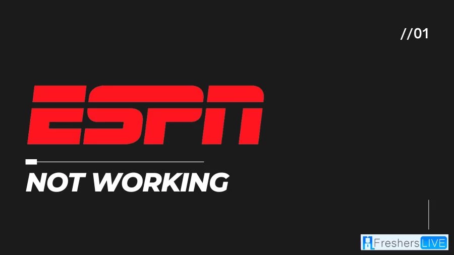 Why is Espn Plus Not Working? How to Fix Espn Plus Not Working?