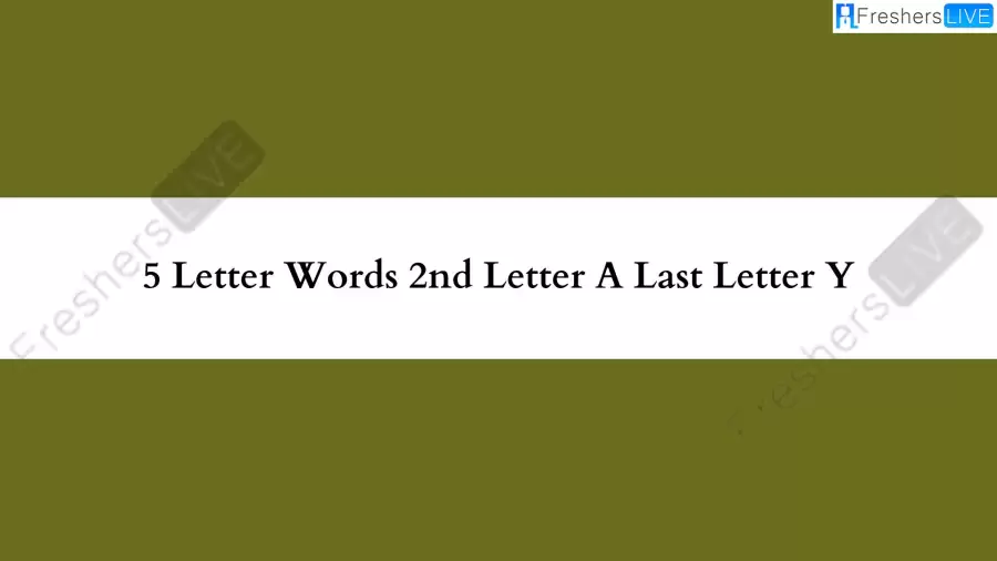 5 Letter Word 2nd Letter A Last Letter Y All Words List