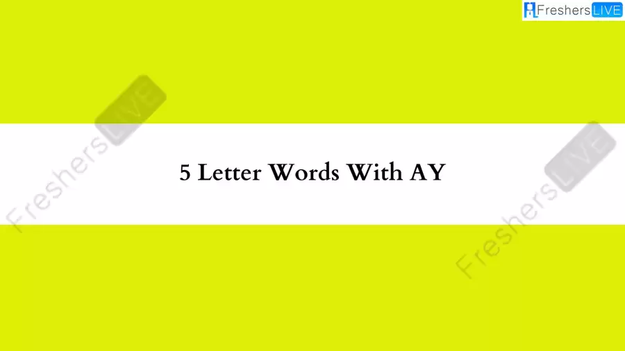 5 Letter Word With AY All Words List