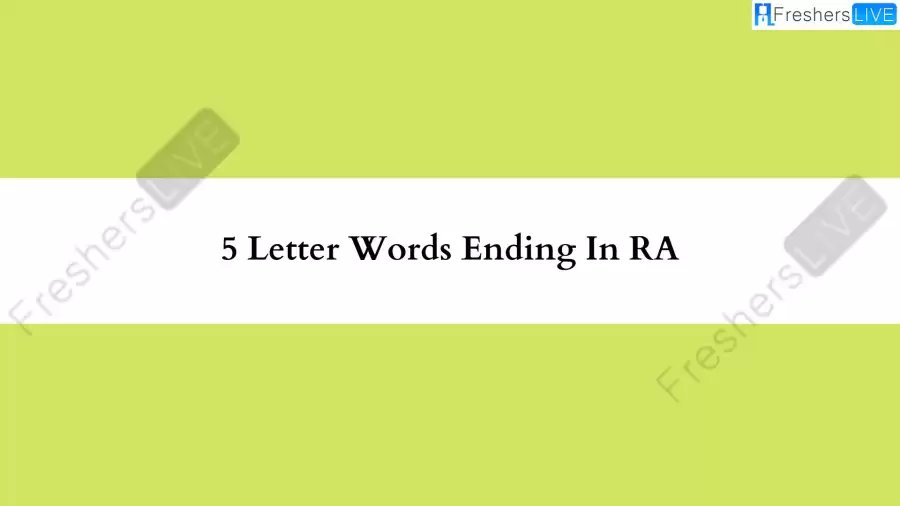 5 Letter Words Ending In RA All Words List