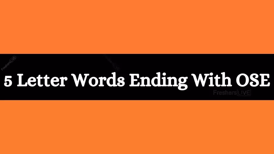 5 Letter Words Ends With OSE List of Five Letter Words Ends in OSE