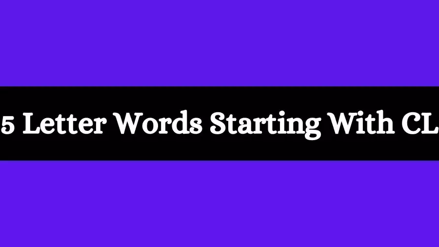 5 Letter Words Starts With CL All Words List