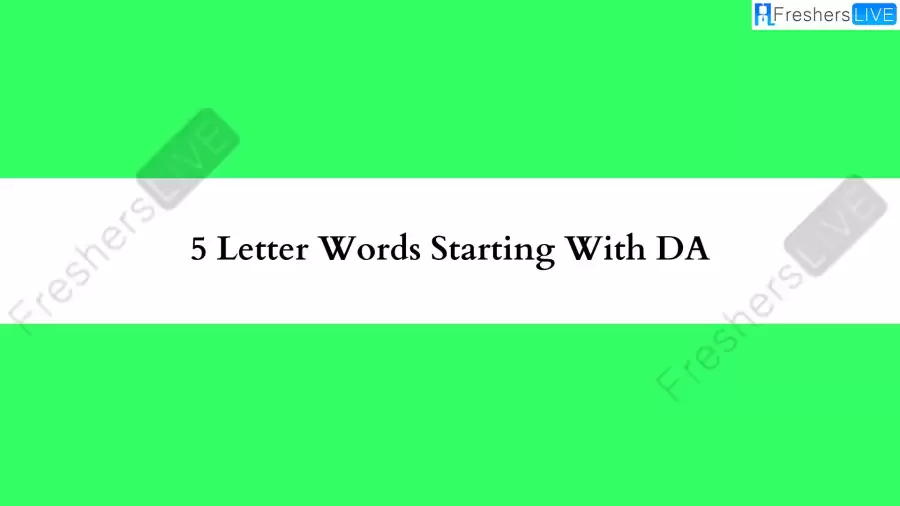 5 Letter Word Starting With DA All Words List