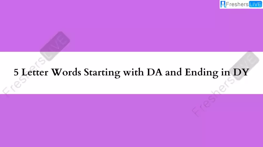 5 Letter Word Starting with DA and Ending in DY All Words List