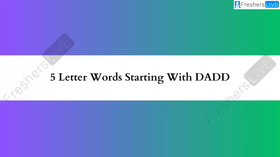 5 Letter Word Starting With DADD All Words List