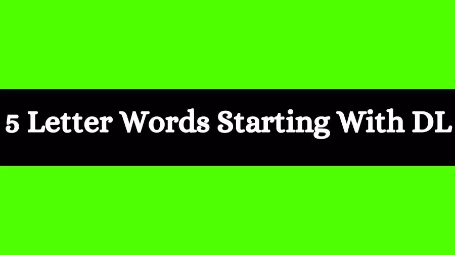 5 Letter Words Starts With DL All Words List