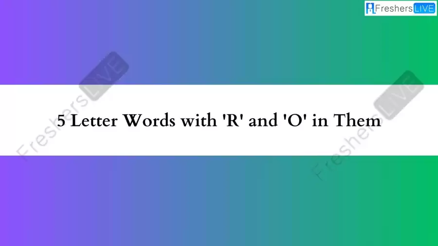 5 - Letter Words with 'R' and 'O' in Them All Words List