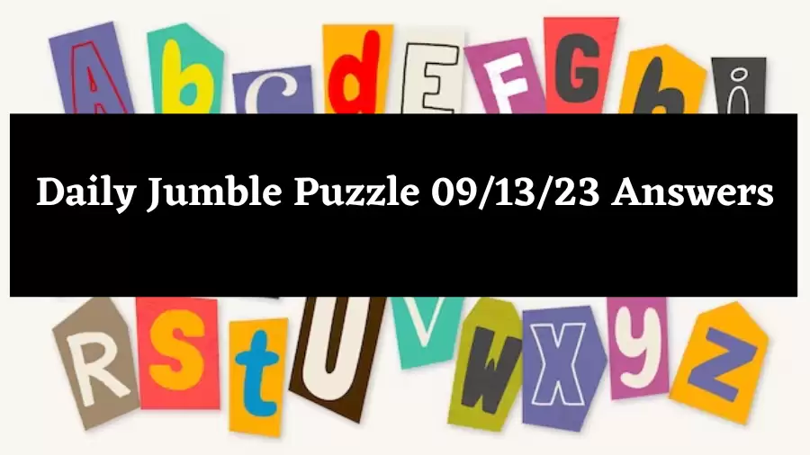 Daily Jumble Puzzle 09/13/23 Answers