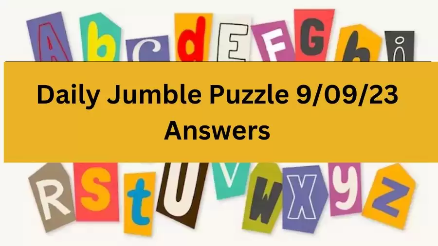 Daily Jumble Puzzle 9/09/23 Answers