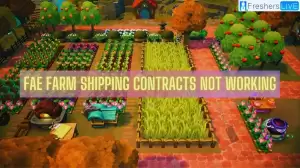 Fae Farm Shipping Contracts Not Working, How to Fix Fae Farm Shipping Contracts Not Working?