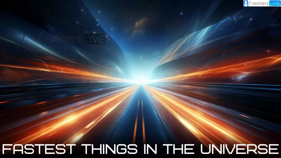 Top 10 Fastest Things in the Universe - Speed Beyond Imagination