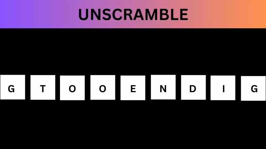 Unscramble GTOOENDIG Jumble Word Today