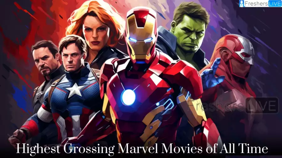 Highest Grossing Marvel Movies of All Time - Top 10 Iconic Movies in MCU