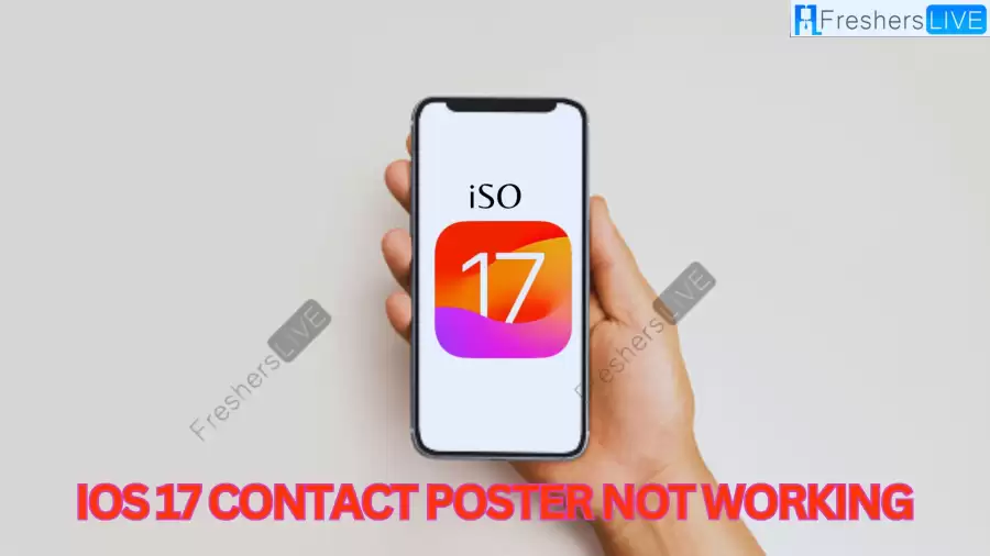 iOS 17 Contact Poster Not Working, How to Fix iOS 17 Contact Poster Not Working?