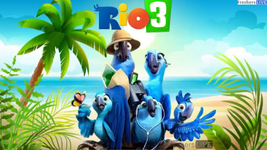 Is Rio 3 Coming Out? Is There a Rio 3? When is Rio 3 Coming Out? Rio 3 Release Date