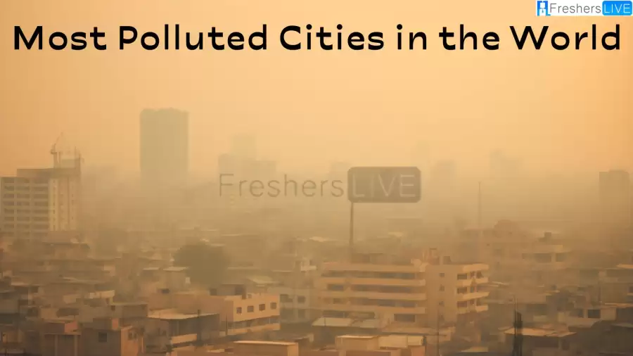 Top 10 Most Polluted Cities in the World - Breathing on the Edge