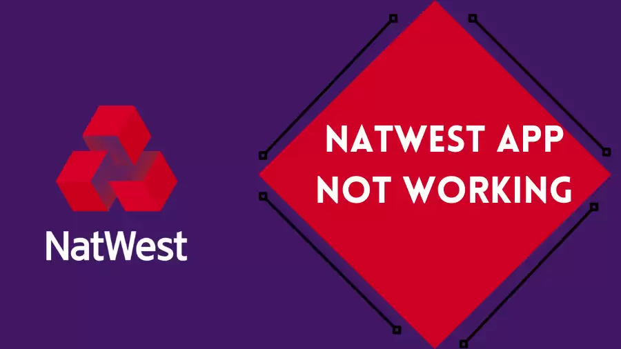 NatWest App Not Working How to Fix NatWest App Not Working Issue?