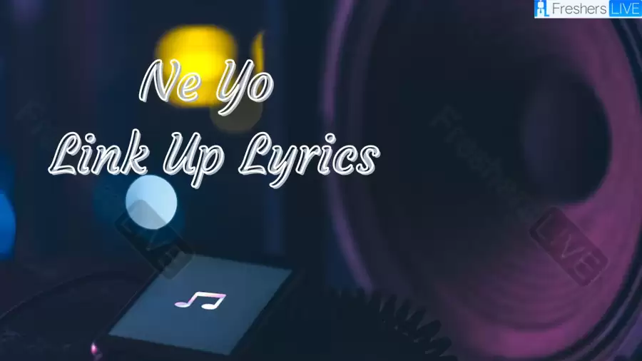 Ne Yo Link Up Lyrics The Mesmerizing Lines and Meaning