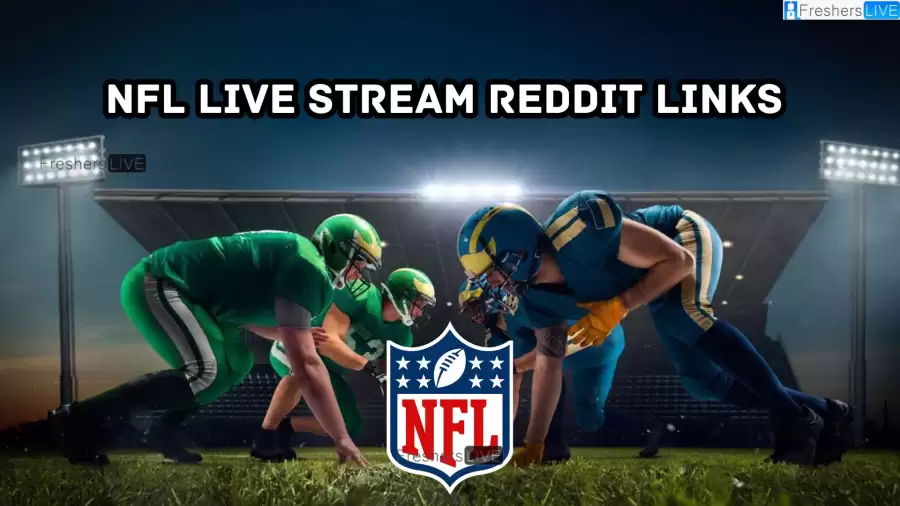 NFL Live Stream Reddit Links, How to Find NFL Streams Reddit for Free?