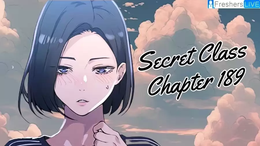 Secret Class Chapter 189 Raw Scans, Spoilers, Release Date, and More