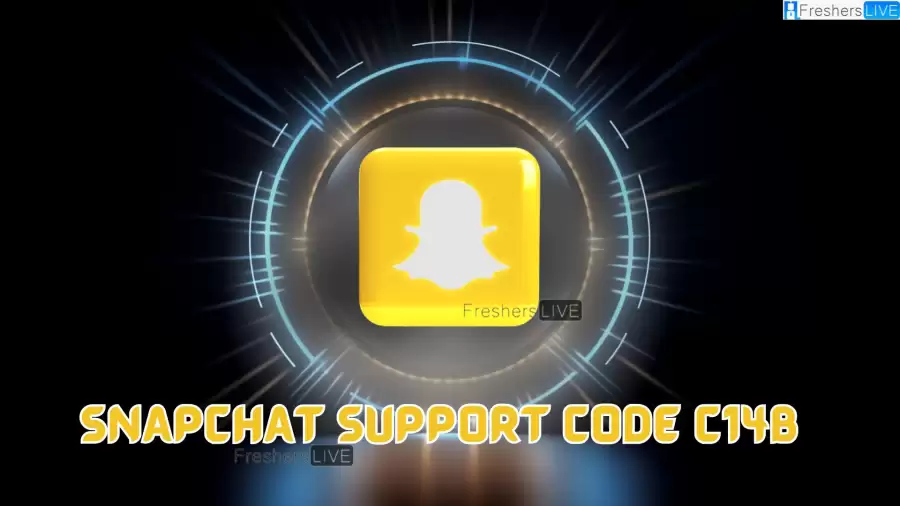 Snapchat Support Code C14B, How to Fix Snapchat Support Code C14B?