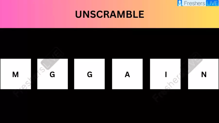 Unscramble MGGAIN Jumble Word Today