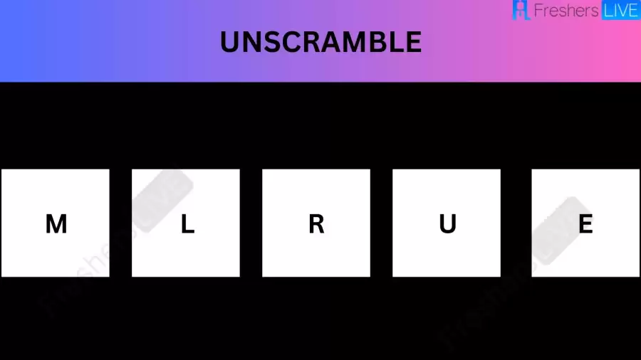 Unscramble MLRUE Jumble Word Today