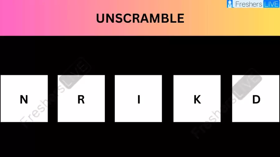 Unscramble NRIKD Jumble Word Today