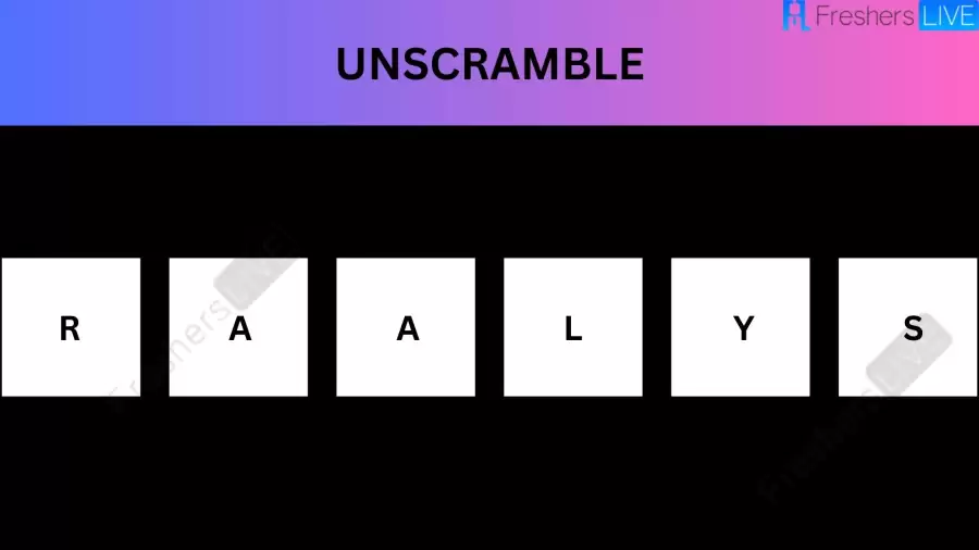 Unscramble RAALYS Jumble Word Today