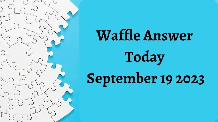 Waffle Game Today #606, Waffle Answer Today September 19 2023