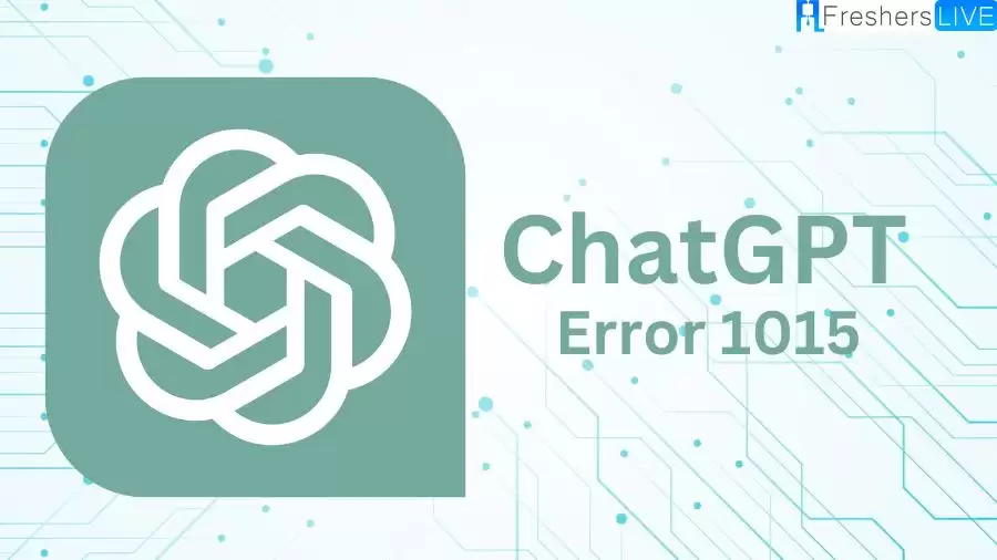 What is ChatGPT Error 1015? How to Fix ChatGPT Error 1015?