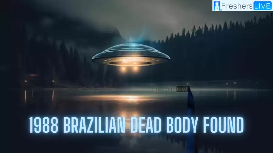 1988 Brazilian Dead Body Found: Alien Conspiracy Theories