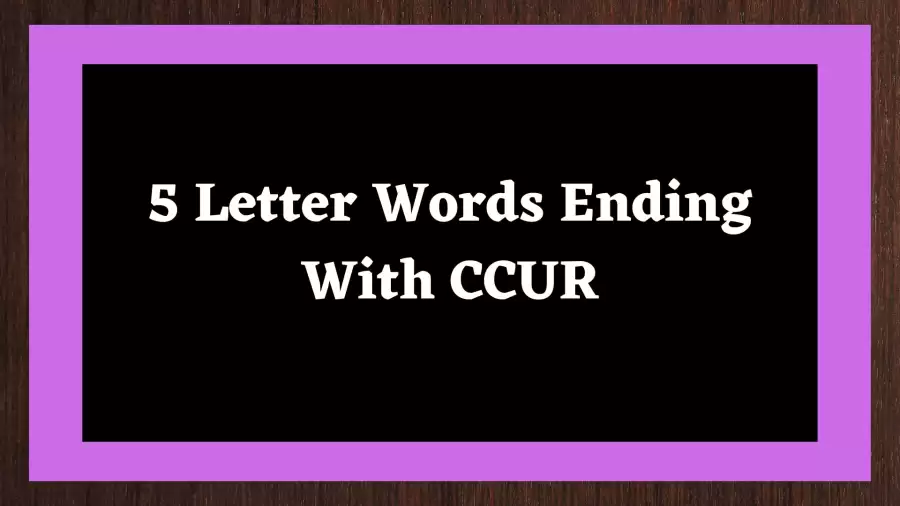 5 Letter Words Ending With CCUR  All Words List