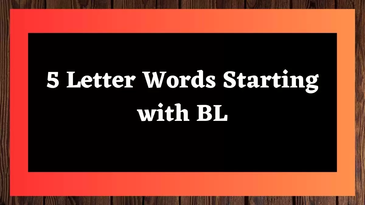 5 Letter Words Starting with BL All Words List