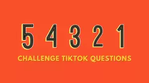 54321 Challenge Tiktok Questions, How to do the 54321 Challenge?