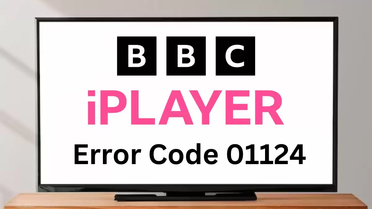 BBC iPlayer Error Code 01124, How to Fix BBC iPlayer Error Code 01124?