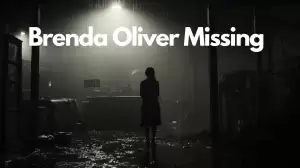 Brenda Oliver Missing, What Happened to Brenda Oliver?