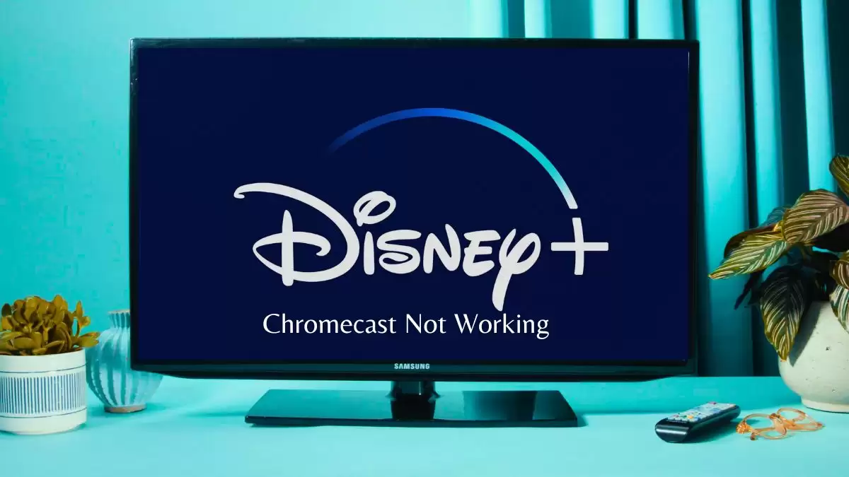 Disney Plus Chromecast Not Working; How to Fix Disney Plus Chromecast Not Working?