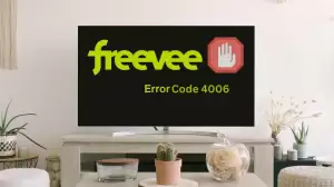 Freevee Error Code 4006, How to Fix Freevee Error Code 4006?