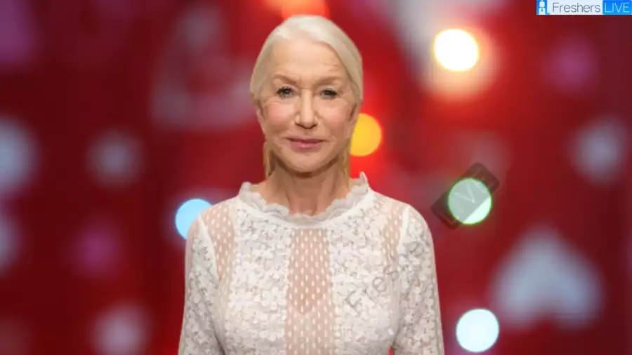 Helen Mirren Net Worth in 2023 How Rich is She Now?