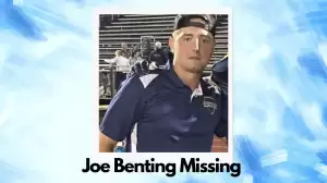 Joe Benting Missing, What Happened to Joe Benting?