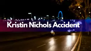 Kristin Nichols Accident, What Happened to Kristin Nichols?