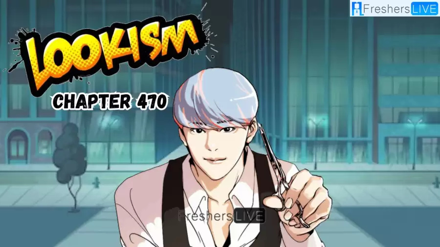 Lookism Chapter 470 Spoilers, Release Date, Recap, Raw Scan, and Where to Read Lookism Chapter 470?