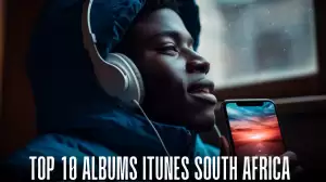 Top 10 Albums iTunes South Africa - The Hottest Sounds in the Rainbow Nation