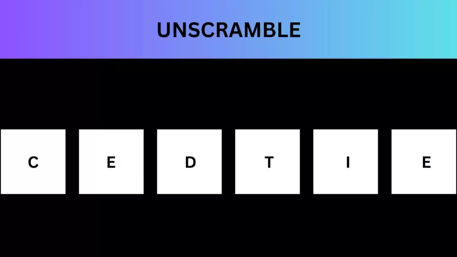 Unscramble CEDTIE Jumble Word Today