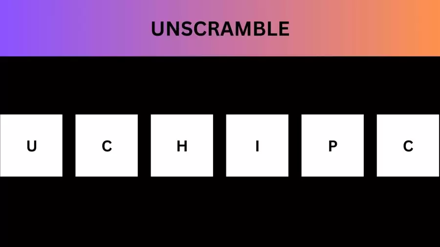 Unscramble UCHIPC Jumble Word Today