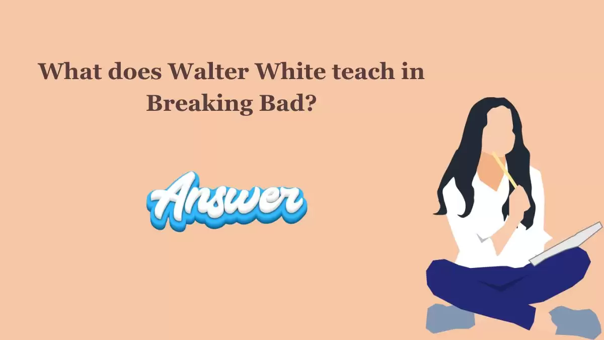 What does Walter White teach in Breaking Bad? NZ Herald Quiz Morning Answers Today