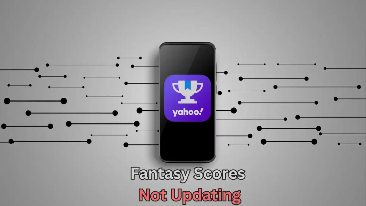 Yahoo Fantasy Scores Not Updating, How to Fix Yahoo Fantasy Scores Not Updating?