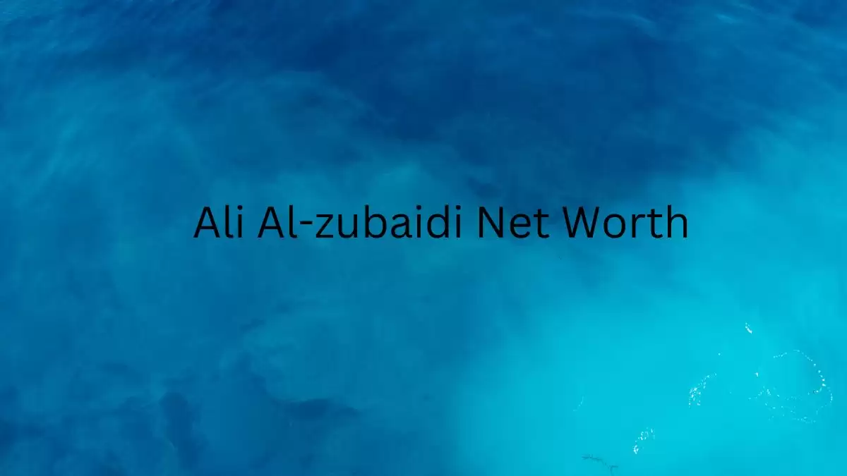 Ali Al-Zubaidi Net Worth in 2023 How Rich is He Now?